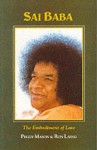 Sathya Sai Baba: The Embodiment of Love - Peggy Mason, Ron Laing