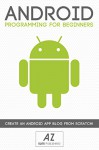 ANDROID: Learn Android Programming FAST! (2nd Edition) (android app development, mobile app development, app developer, windows 8 app development) - AZ Elite Publishing