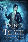 Prince of Death (Lords of the Underworld #1) - Sam Burns, W.M. Fawkes