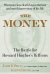 The Money: The Battle for Howard Hughes's Billions - James R. Phelan