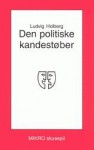 Den Politiske Kandestøber - Ludvig Holberg