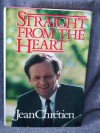 Straight from the Heart - Jean Chretien