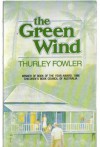 The Green Wind - Thurley Fowler