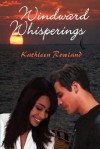 Windward Whisperings - Kathleen Rowland