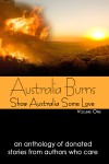 Australia Burns (Show Australia Some Love #1) - Wild Rose Press Authors
