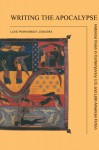 Writing the Apocalypse: Historical Vision in Contemporary U.S. and Latin American Fiction - Lois Parkinson Zamora