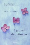 I giorni del ritorno - Louisa Young, Roberta Scarabelli