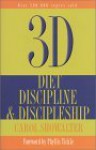 3D: Diet, Discipline & Discipleship - Carol Showalter