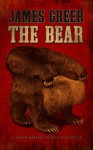 The Bear - James Greer