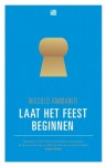 Laat het feest beginnen! - Niccolò Ammaniti