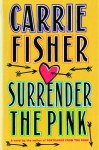 Surrender the Pink - Angela Fisher