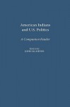 American Indians and U.S. Politics: A Companion Reader - John M. Meyer