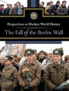 The Fall of the Berlin Wall - Jeff T. Hay