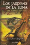 Los Jardines de la Luna - Steven Erikson