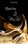 Mister Iron und Miss Steel (German Edition) - Kera Jung