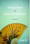 Sniega Roze un slepenais vēdeklis - Lisa See