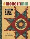 A Modern Mix: Machine & Hand Quilting - Anita Shackelford