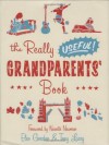 The Really Useful Grandparents' Book. Eleo Gordon and Tony Lacey - Nanette Newman, Eleo Gordon, Tony Lacey