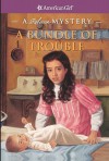 A Bundle of Trouble: A Rebecca Mystery - Kathryn Reiss