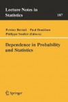 Dependence in Probability and Statistics - Patrice Bertail, Paul Doukhan