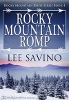 Rocky Mountain Romp (Rocky Mountain Bride Series Book 4) - Lee Savino, Blushing Books