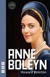 Anne Boleyn (NHB Modern Plays) - Howard Brenton