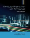 Computer Organization and Architecture: Themes and Variations - Alan Clements