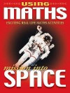 Mission Into Space (Using Maths 2) - Hilary Koll