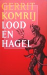 Lood en hagel - Gerrit Komrij