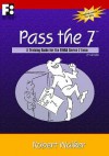 Pass the 7- A Training Guide for the FINRA Series 7 Exam - Robert Walker