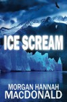 Ice Scream: The Thomas Family - Morgan Hannah MacDonald