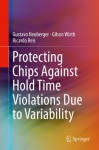 Protecting Chips Against Hold Time Violations Due to Variability - Gustavo Neuberger, Gilson Wirth, Ricardo Reis