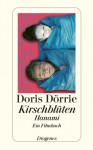 Kirschblüten: Hanami - Doris Dörrie