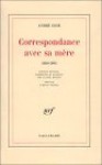 Correspondance Avec Sa Mère: 1880 1895 - André Gide