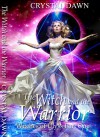 The Witch and the Warrior: Part 1 (Witches of Ulyss) - Crystal Dawn, Desi DeOrto, Angel Editing Services