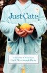 Just Cate: A Dual Memoir by Lifelong Friends - Noelle Alix, Angela Martin