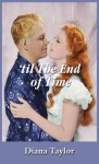 'Til the End of Time - Diana Taylor