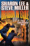 Dragon in Exile (Liaden Universe®) - Sharon Lee, Steve Miller