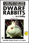 Dwarf Rabbits: Getting Started (Save Our Planet) - Dennis Kelsey-Wood