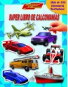 Super libro de calcomanias: Maquinas poderosas: Super Sticker Book: Radical Rides, Spanish-Language Edition - Editors of Silver Dolphin en Espanol, Editors of Silver Dolphin en Espanol