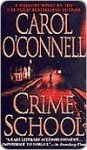 Crime School - Carol O'Connell