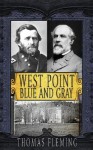 West Point: Blue and Gray - Thomas Fleming