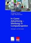 In-Game Advertising - Werbung in Computerspielen: Strategien Und Konzepte - Wolfgang Thomas