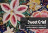 Sweet Grief: Paintings & Poems on Love and Loss - Drew Myron, Senitila McKinley