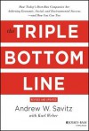 The Triple Bottom Line: How Today's Best-Run Companies Are Achieving Economic, Social and Environmental Success - And How You Can Too - Andrew W Savitz