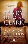 Os Anos Perdidos - Mary Higgins Clark