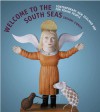 Welcome to the South Seas: Contemporary New Zealand Art for Young People - Gregory O'Brien