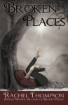 Broken Places: A Memoir of Abuse - Rachel Thompson