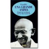 Gandhi. Una grande anima - Mahatma Gandhi