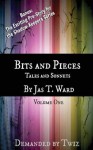 Bits and Pieces: Tales and Sonnets - Jas T. Ward, Mortimer McQueen Dawn